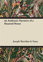An Authentic Narrative of a Haunted House (Joseph Sheridan Le Fanu)