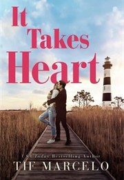 It Takes Heart (Tif Marcelo)