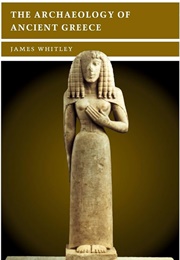 The Archaeology of Ancient Greece (James Whitley)