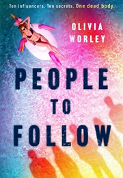 People to Follow (Olivia Worley)