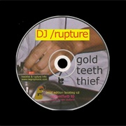 DJ Rupture - Gold Teeth Thief