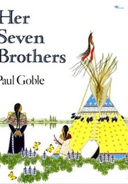 Her Seven Brothers (Paul Goble)