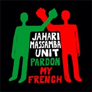 Jahari Massamba Unit, Madlib &amp; Karriem Riggins - Pardon My French