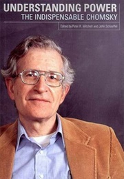 Understanding Power: The Indispensable Chomsky (Noam Chomsky)