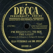 I'm Beginning to See the Light - 	Ella Fitzgerald & the Ink Spots