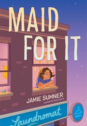 Maid for It (Jamie Sumner)