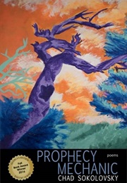 Prophecy Mechanic (Chad Sokolovsky)