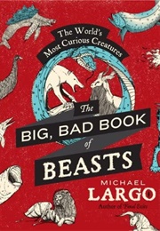 The Big Bad Book of Beasts (Michael Largo)