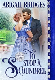 To Stop a Scoundrel (Abigail Bridges)
