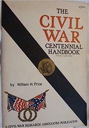 Civil War Centennial Handbook (William H Price)