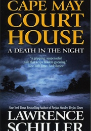 Cape May Court House: A Death in the Night (Lawrence Schiller)