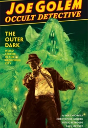 Joe Golem: Occult Detective (Vol. 2): The Outer Dark (Mike Mignola)