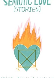 Semiotic Love (Brian Phillip Whalen)