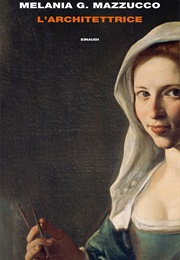 L'architettrice (Melania G. Mazzucco)