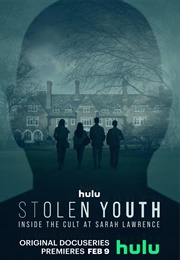 Stolen Youth: Inside the Cult at Sarah Lawrence (2023)