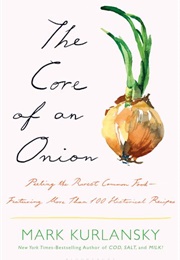 The Core of an Onion (Mark Kurlansky)
