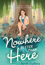 Nowhere Better Than Here (Sarah Guillory)
