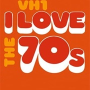 I Love the 70s (2003)