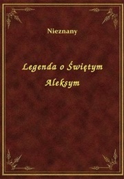 Legenda O Świętym Aleksym (Unknown)