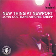 John Coltrane & Archie Shepp - New Thing at Newport