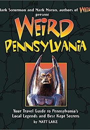 Weird Pennsylvania (Matt Lake)