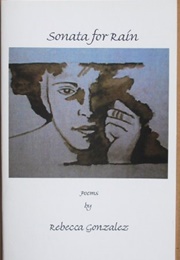 Sonata for Rain (Rebecca Gonzalez)