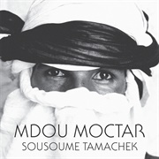Sousoume Tamachek (Mdou Moctar, 2017)