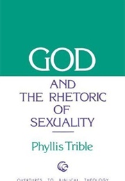 God and the Rhetoric of Sexuality (Phyllis Trible)