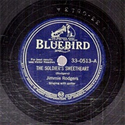 The Soldier&#39;s Sweetheart - 	Jimmie Rodgers