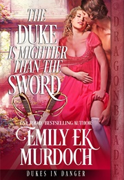 The Duke Is Mightier Than the Swird (Emily EK Murdoch)