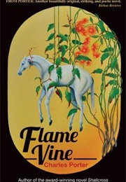 Flame Vine: His Voices (Charles Porter)