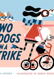 Two Dogs on a Trike (Gabi Snyder)
