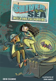 Shiver-By-The-Sea: Bella and the Vampire (Erin Dionne)