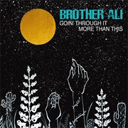 Brother Ali - &quot;Goin&#39; Through It&quot; Maxi-Single