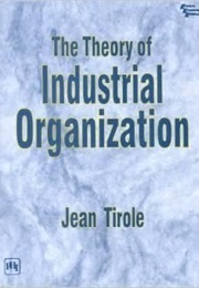 The Theory of Industrial Organization (Jean Tirole)