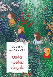 Onder Moeders Vleugels (Louisa May Alcott)