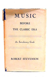 Music Before the Classic Era (R Stevenson)