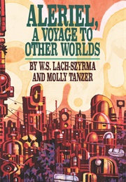 Aleriel, a Voyage to Other Worlds (W. S. Lach-Szyrma)