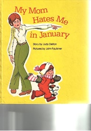 My Mom Hates Me in January (Judy Delton)