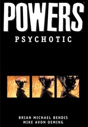 Powers, Vol. 9: Psychotic (Brian Michael Bendis)