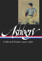 John Ashbery: Collected Poems 1956–1987 (John Ashbery)