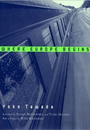 Where Europe Begins (Yoko Tawada)