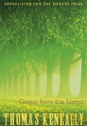 Gossip From the Forest (Keneally)