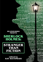 Sherlock Holmes: Stranger Than Fiction (Ray Riethmeier)
