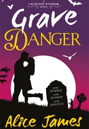 Grave Danger (Alice James)