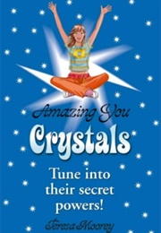 Crystals (Amazing You) (Teresa Moorey)
