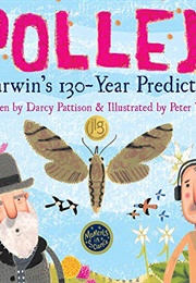 Pollen: Darwin's 130-Year Prediction (Darcy Pattison)