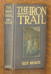 The Iron Trail (Rex Beach)