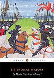 Le Morte D'Arthur (Sir Thomas Malory)