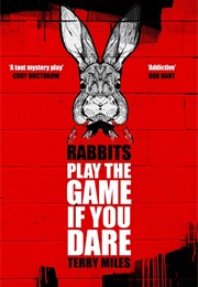 Rabbit: Play the Game If You Dare (Terry Miles)
